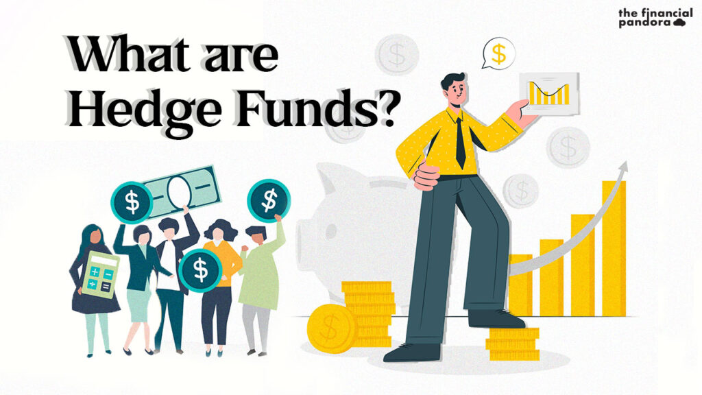 What are Hedge Funds?