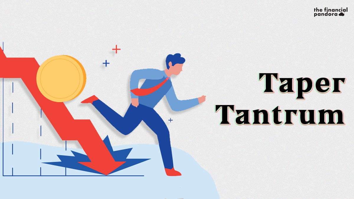 Taper Tantrum - The Financial Pandora