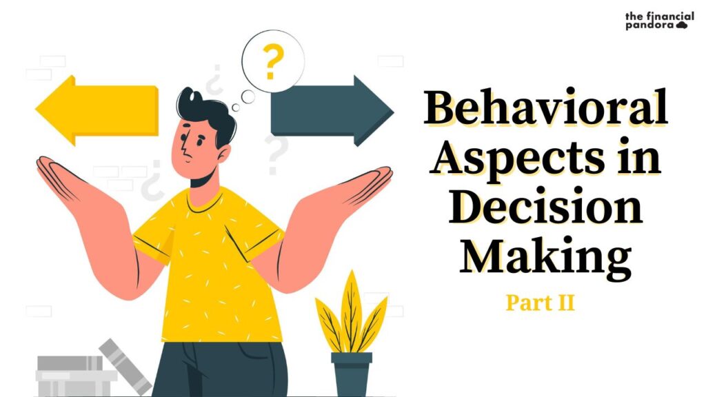 Behavioral Aspects in Decision Making - 2